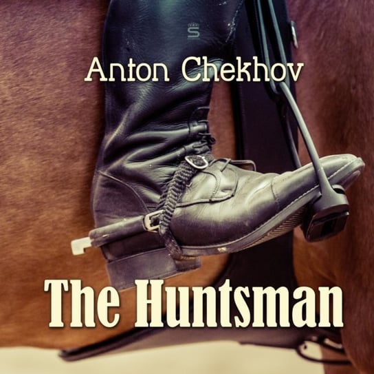 Huntsman Anton Tchekhov