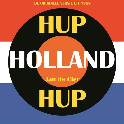 Hup Holland Hup Jan de Cler