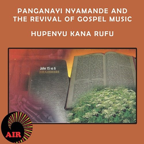 Hupenyu Kana Rufu Pangananyi Nyamande & The Revival of Gospel Music
