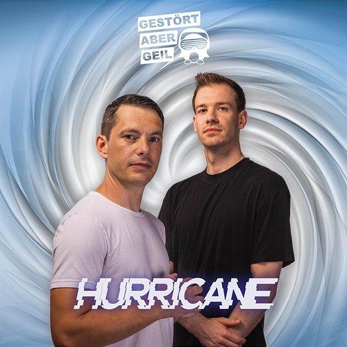 Hurricane Gestört aber Geil