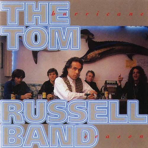 Hurricane Season The Tom Russell Band