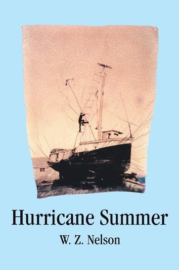 Hurricane Summer Nelson W. Z.