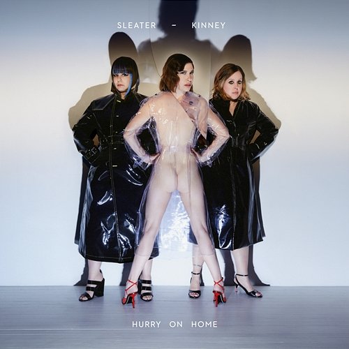 Hurry On Home Sleater-kinney