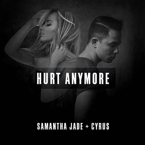 Hurt Anymore Samantha Jade, Cyrus Villanueva