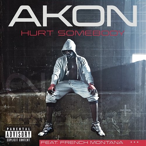 Hurt Somebody Akon feat. French Montana