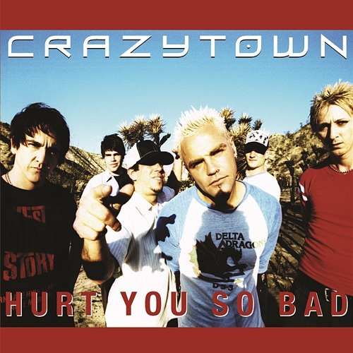 Hurt You So Bad Crazy Town
