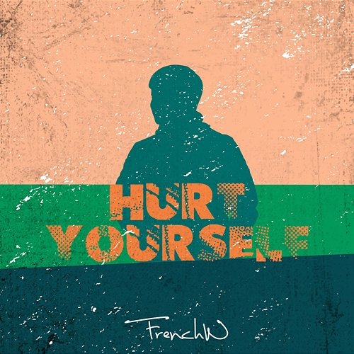 Hurt Yourself FrenchW