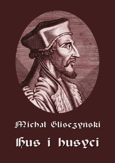 Hus i husyci Glisczyński Michał