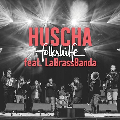 Huscha folkshilfe feat. LaBrassBanda