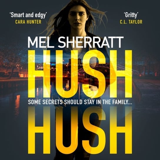 Hush Hush (DS Grace Allendale, Book 1) Sherratt Mel