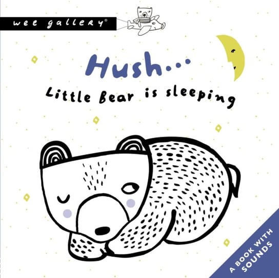 Hush... Little Bear Is Sleeping. A Book with Sounds Sajnani Surya