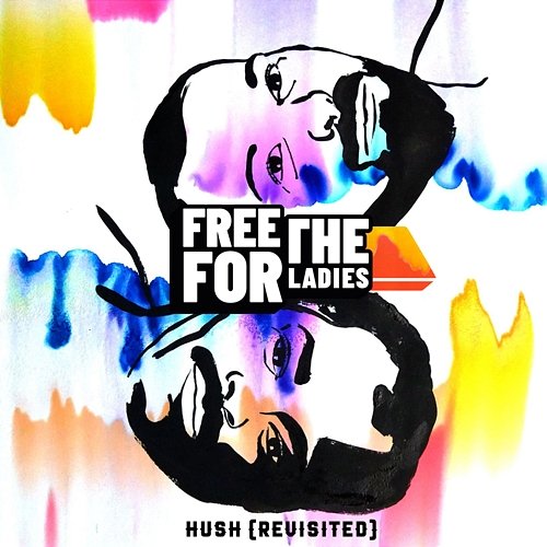 Hush (Revisited) Free For The Ladies