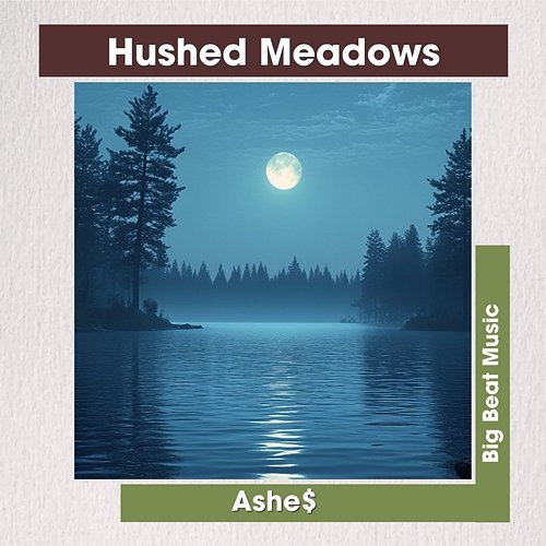Hushed Meadows Ashe$