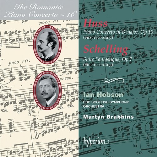 Huss & Schelling: Piano Concertos (Hyperion Romantic Piano Concerto 16) Ian Hobson, BBC Scottish Symphony Orchestra, Martyn Brabbins