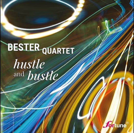 Hustle and Bustle Bester Quartet