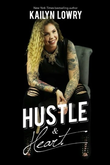 Hustle and Heart Lowry Kailyn