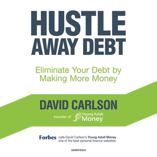 Hustle Away Debt O'Connell Stefanie, Carlson David