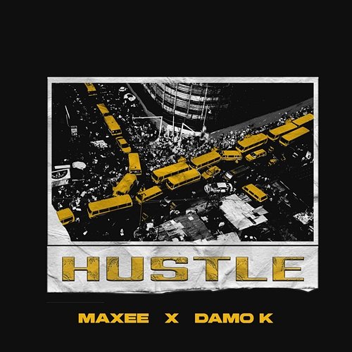 Hustle Maxee feat. Damo K