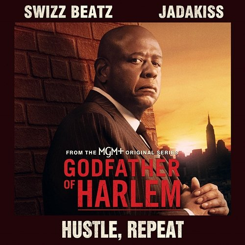 Hustle, Repeat Jadakiss, Godfather of Harlem feat. Swizz Beatz