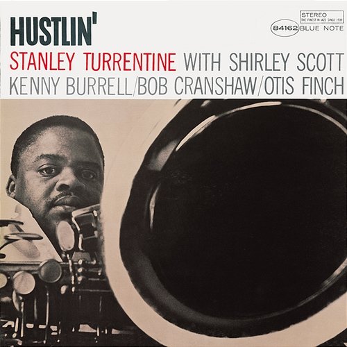 Hustlin' Stanley Turrentine feat. Bob Cranshaw, Kenny Burrell, Otis Finch, Shirley Scott