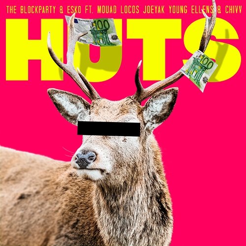 HUTS Esko, Mouad Locos, Young Ellens, Chivv, JoeyAK, The Blockparty