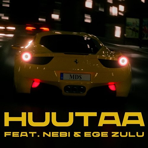 Huutaa MD$ feat. Nebi, Ege Zulu