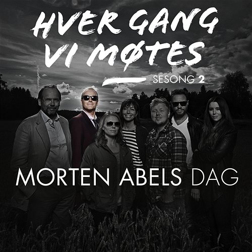Hver gang vi møtes - Sesong 2 - Morten Abels dag Various Artists