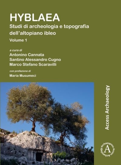 Hyblaea: Studi di archeologia e topografia dell'altopiano ibleo Antonino Cannata