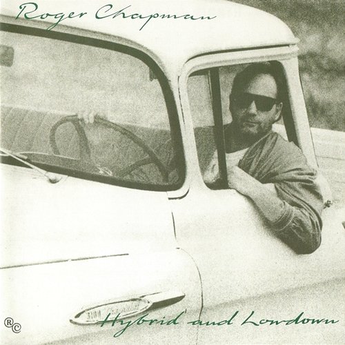 Hybrid And Lowdown Roger Chapman