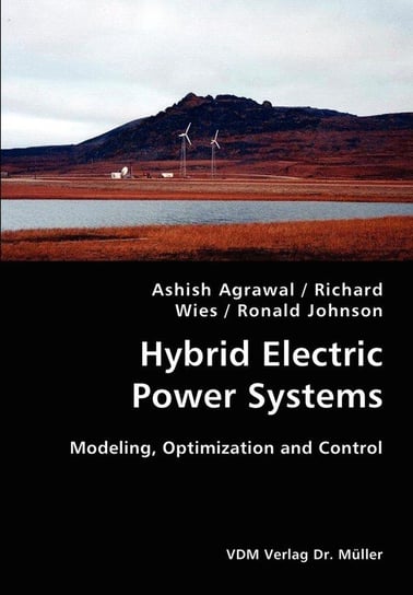 Hybrid Electric Power Systems- Modeling, Optimization and Control Agrawal Ashish