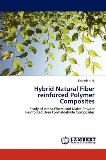 Hybrid Natural Fiber reinforced Polymer Composites K. N. Bharath