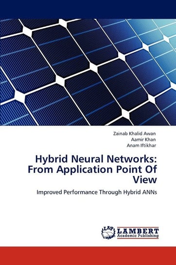 Hybrid Neural Networks Khalid Awan Zainab
