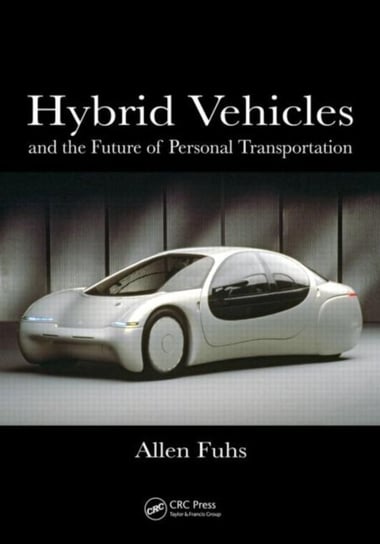 Hybrid Vehicles and the Future of Personal Transportation Allen Fuhs
