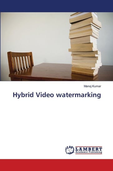 Hybrid Video watermarking Kumar Manoj