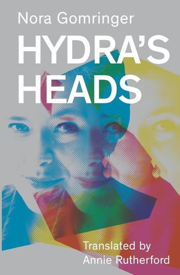 Hydra's Heads Gomringer Nora