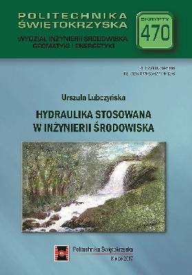 Hydraulika stosowana w inżynierii środowiska Urszula Lubczyńska-Gładka