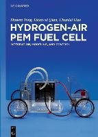 Hydrogen-Air PEM Fuel Cell Tong Shiwen, Qian Dianwei, Huo Chunlei