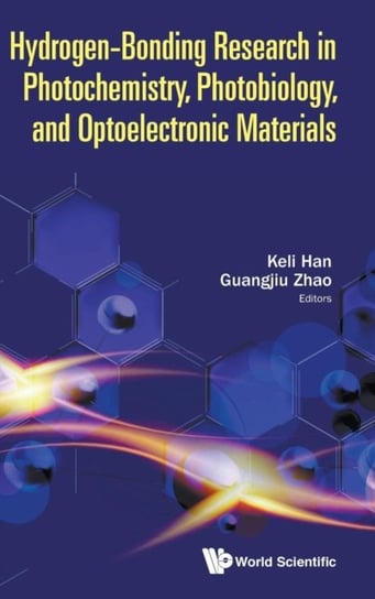 Hydrogen Bonding Research in Photochemistry, Photobiology, and Optoelectronic Materials Keli Han
