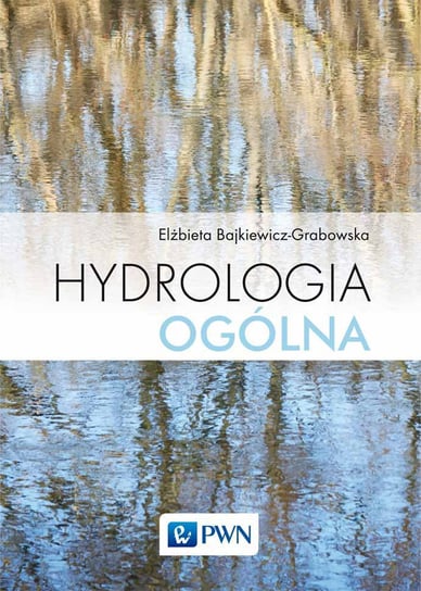 Hydrologia ogólna Bajkiewicz-Grabowska Elżbieta