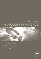 Hydrology in Practice, Fourth Edition Shaw Elizabeth M., Beven Keith J., Chappell Nick A., Lamb Rob
