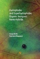 Hydrophobic and Superhydrophobic Organic-Inorganic Nano-Hybrids Ha Chang-Sik, Nagappan Saravanan