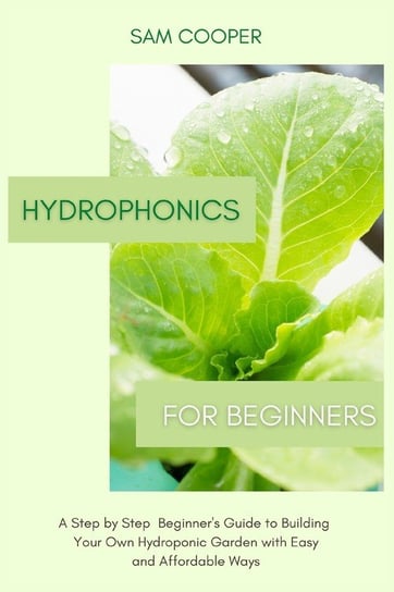 Hydroponics for Beginners Cooper Sam