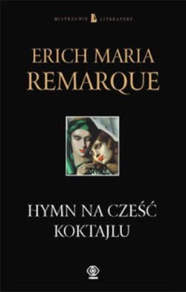 Hymn na cześć koktajlu Remarque Erich Maria