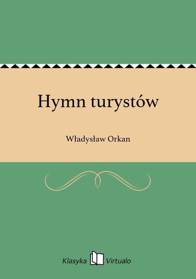 Hymn turystów Orkan Władysław