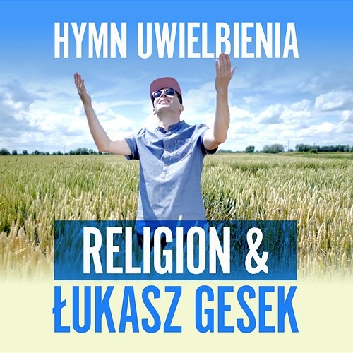 Hymn Uwielbienia Religion & Łukasz Gesek