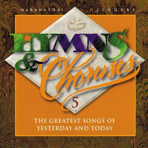 Hymns & Choruses Maranatha! Vocal Band
