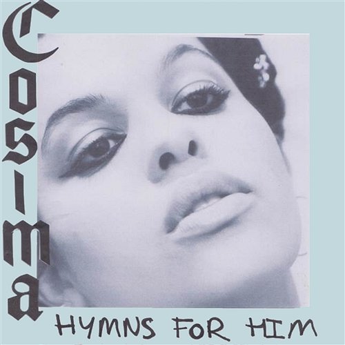 Hymns For Him Cosima
