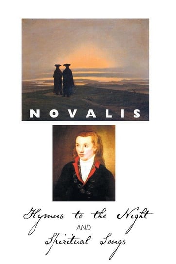 Hymns to the Night and Spiritual Songs Novalis