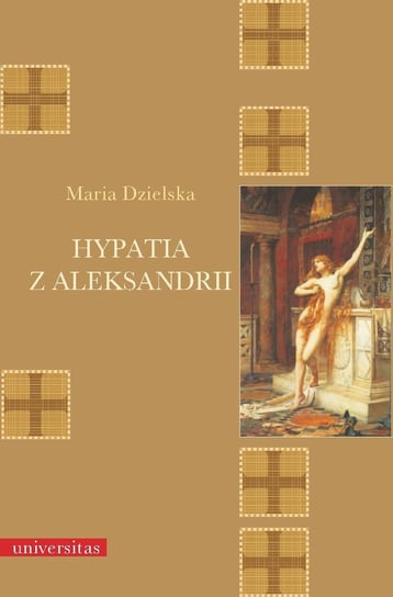 Hypatia z Aleksandrii Dzielska Maria