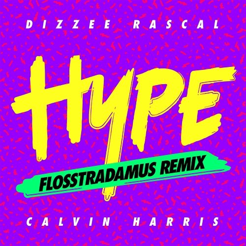 Hype Dizzee Rascal, Calvin Harris